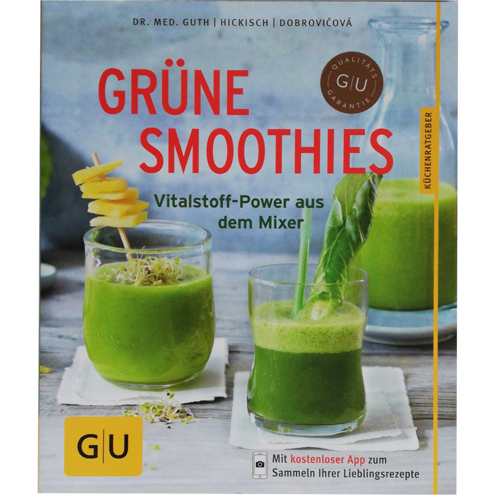 Grüne Smoothies - Vitalstoff-Power aus dem Mixer